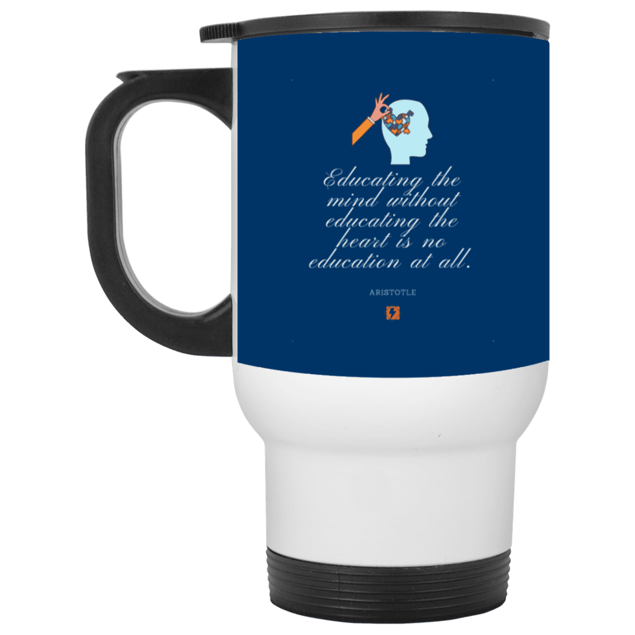 Steel Travel Mug with inspiring Aristotle quote: A110 - Education must include the heart - Color: White Royal