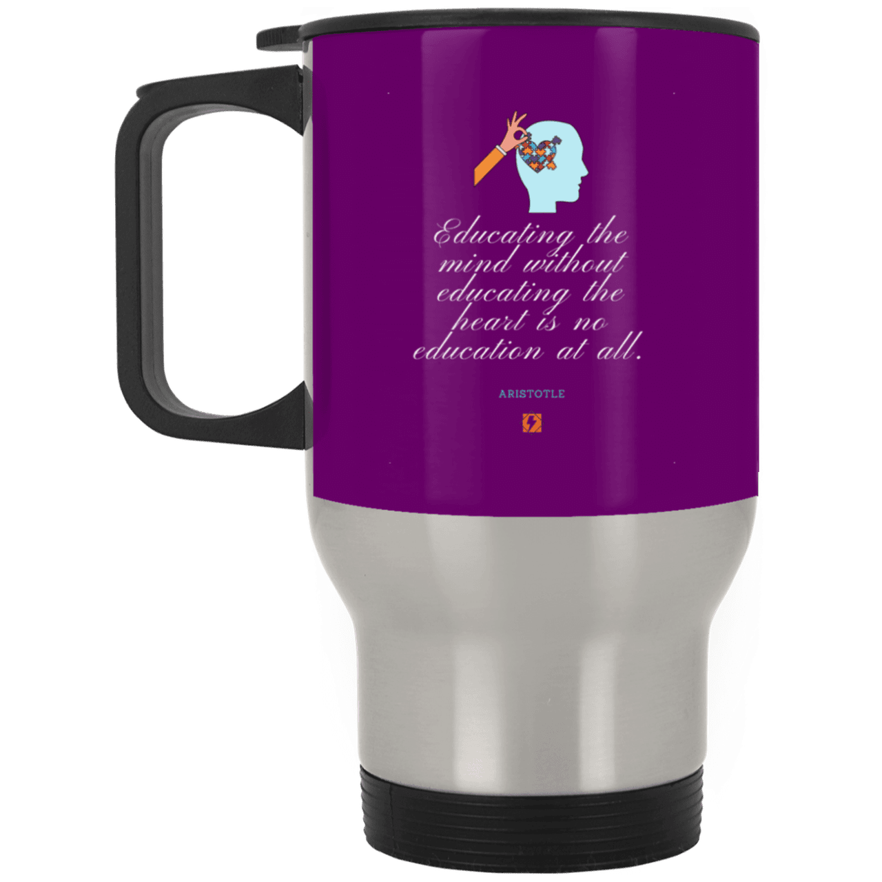 Steel Travel Mug with inspiring Aristotle quote: A110 - Education must include the heart - Color: Silver Purple