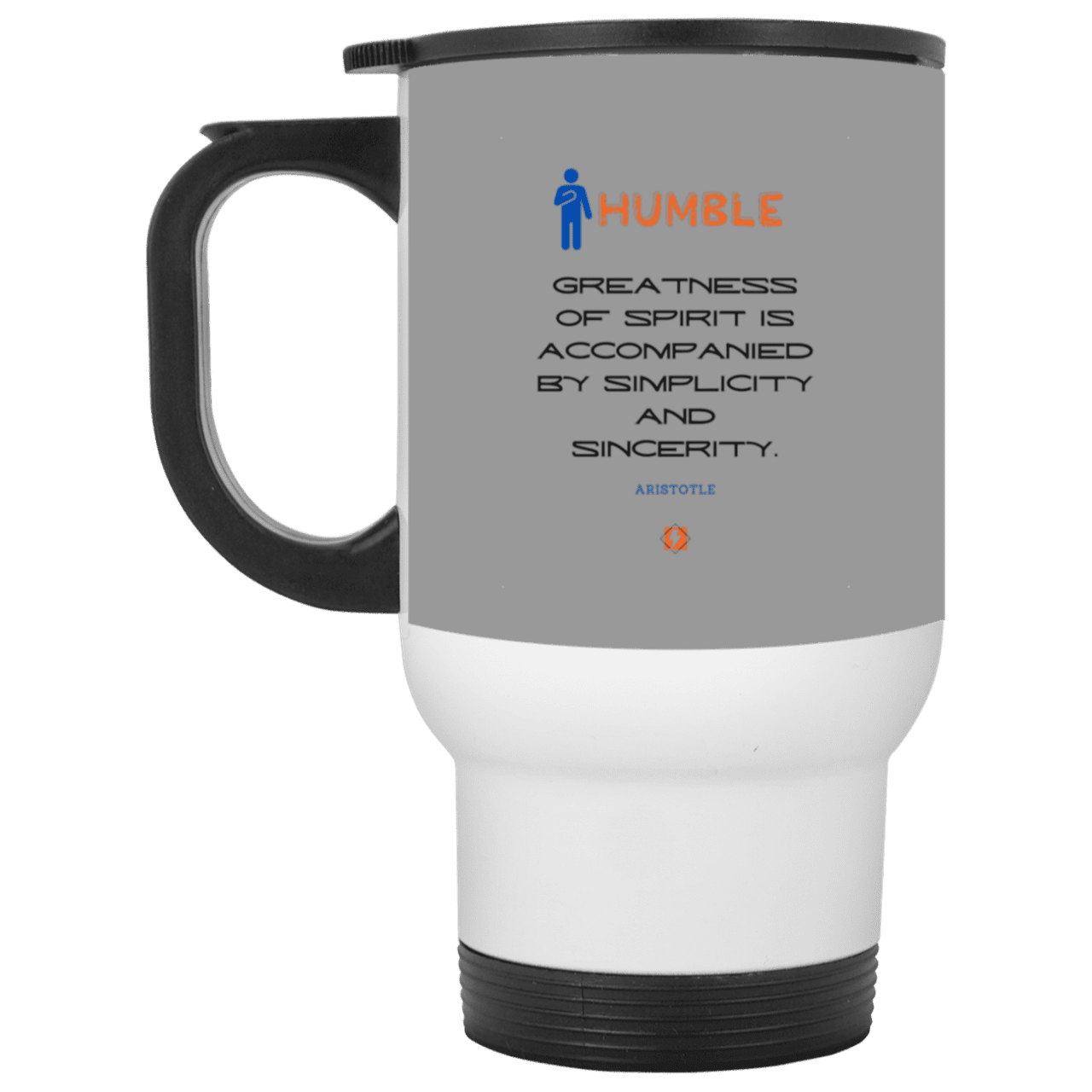 Steel Travel Mug with inspiring Aristotle quote: A111 - Staying humble elevates greatness - Color: White Gray