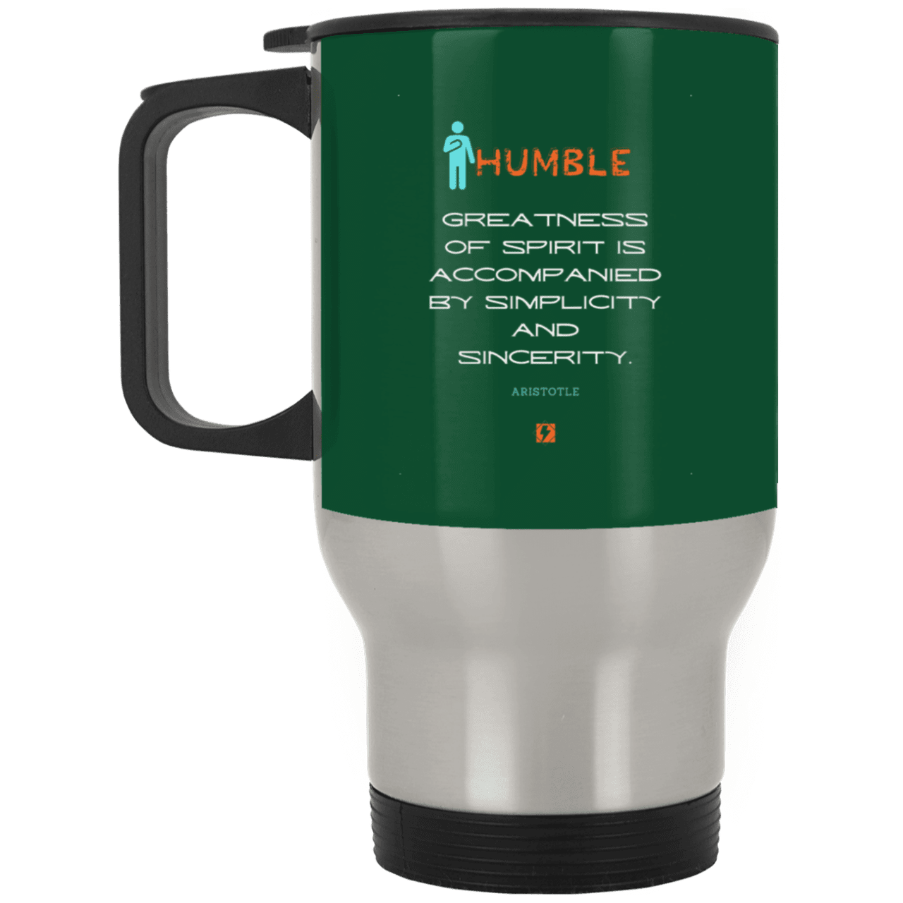 Steel Travel Mug with inspiring Aristotle quote: A111 - Staying humble elevates greatness - Color: Silver Forest