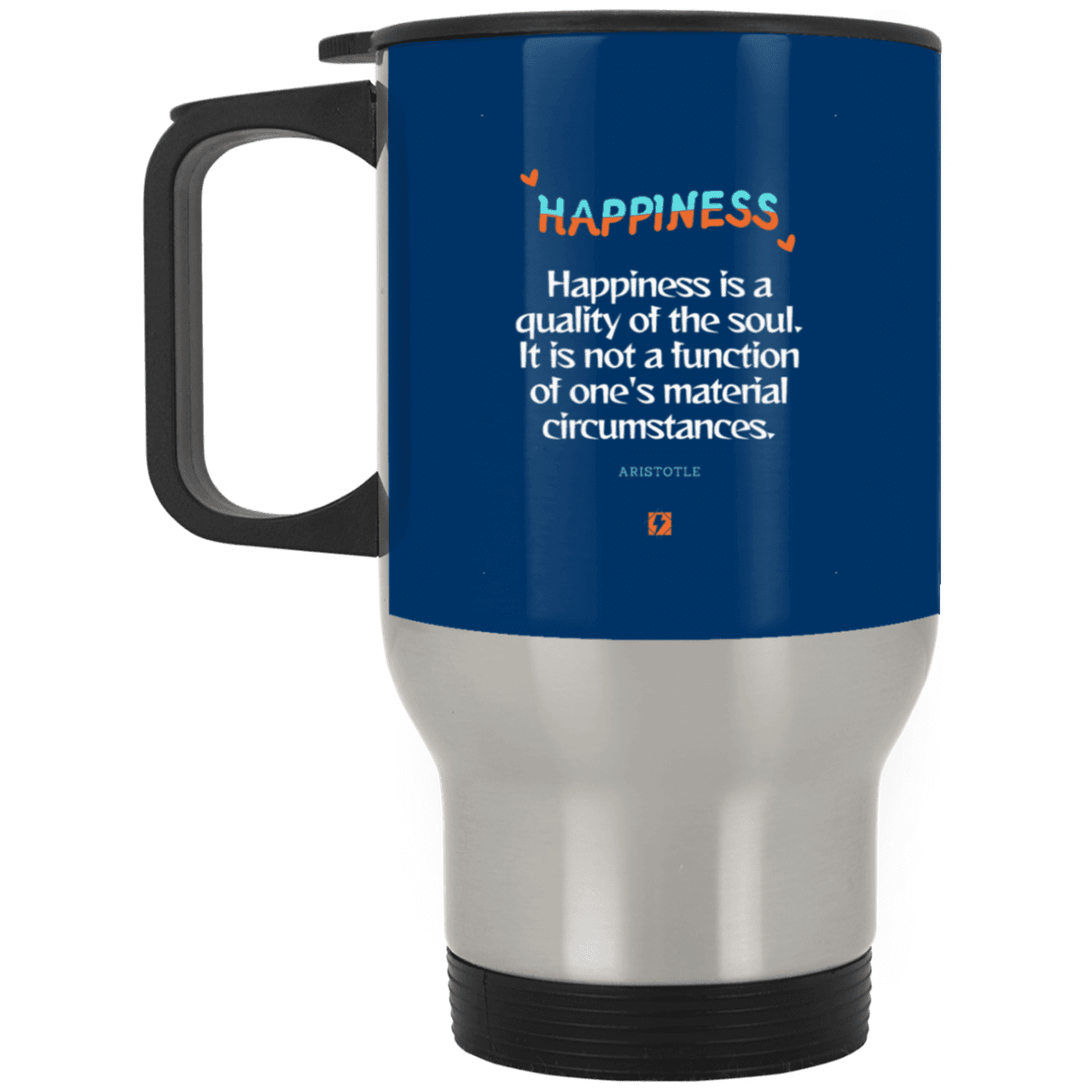 Steel Travel Mug with inspiring Aristotle quote: A112 - Happiness is not circumstantial - Color: Silver Royal