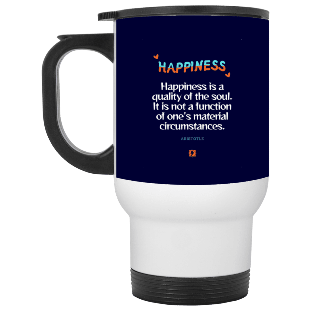 Steel Travel Mug with inspiring Aristotle quote: A112 - Happiness is not circumstantial - Color: White Navy