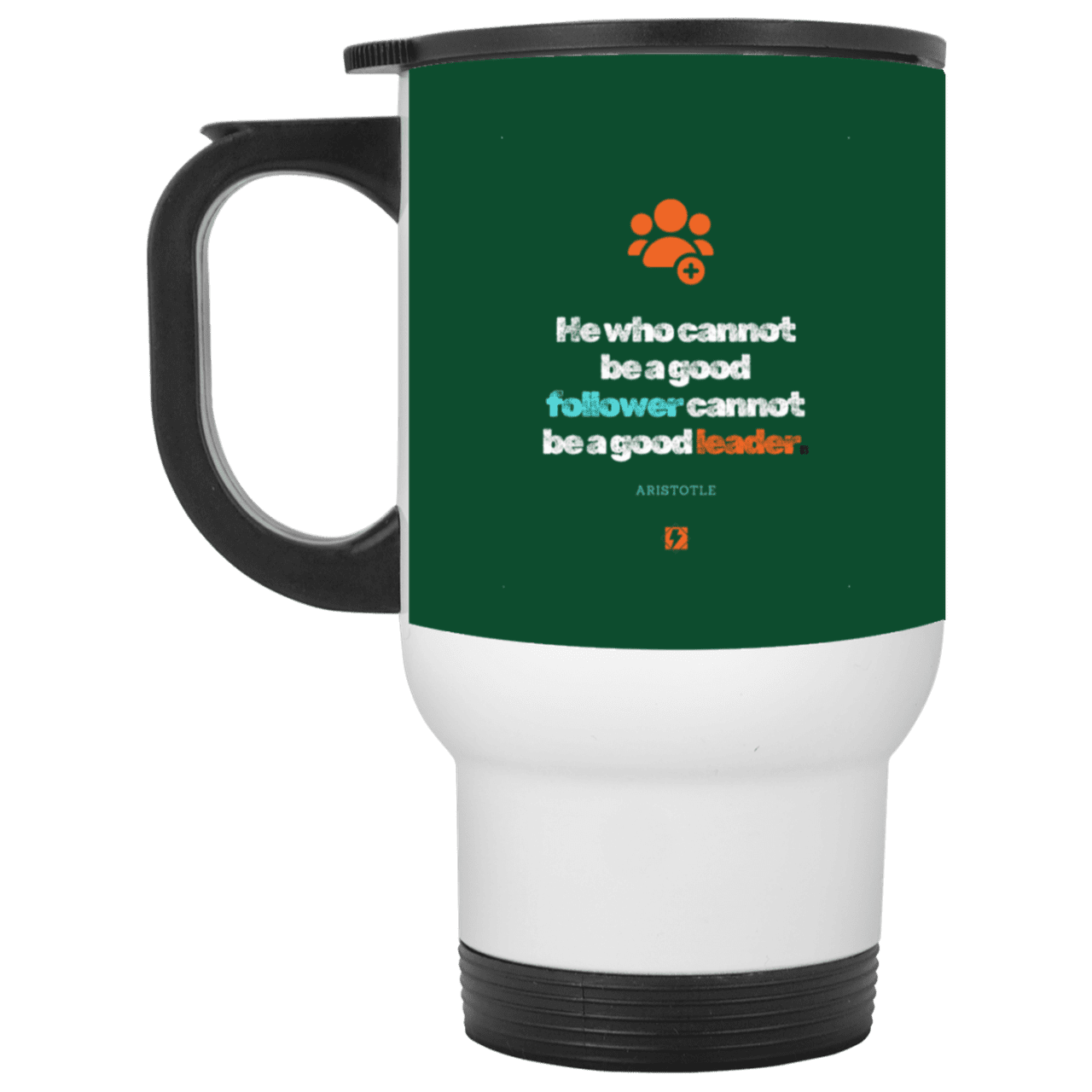 Steel Travel Mug with inspiring Aristotle quote: A113 - True leaders know how to follow - Color: White Forest