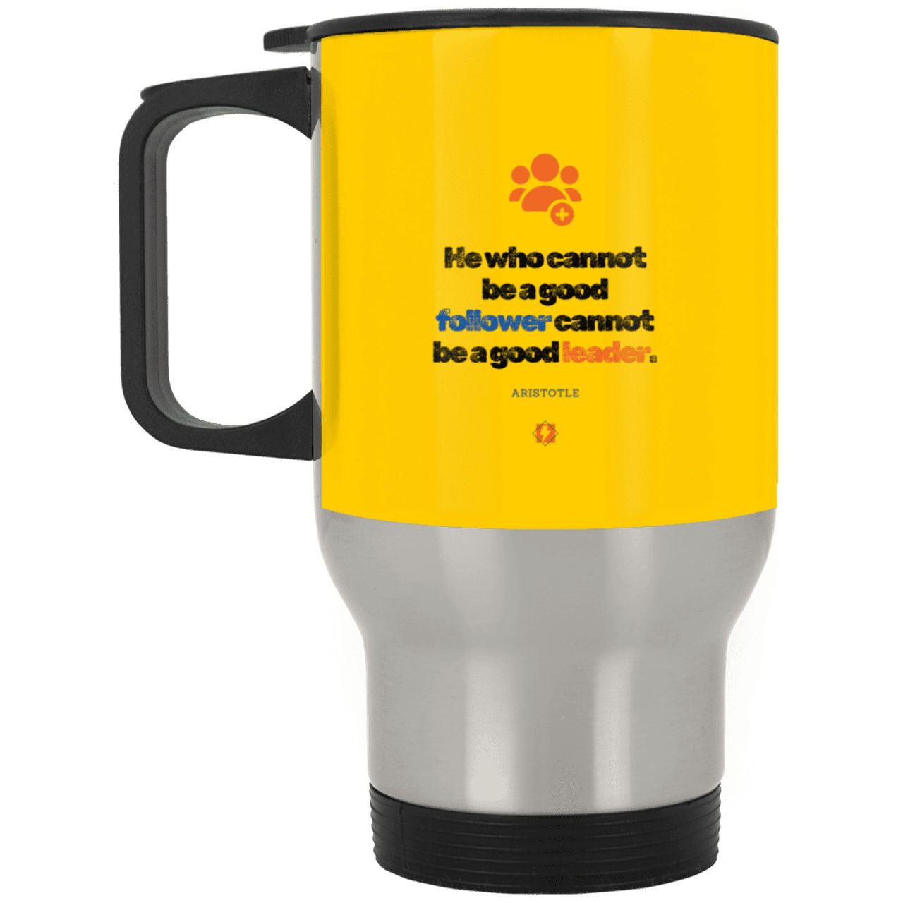 Steel Travel Mug with inspiring Aristotle quote: A113 - True leaders know how to follow - Color: Silver Athletic Gold