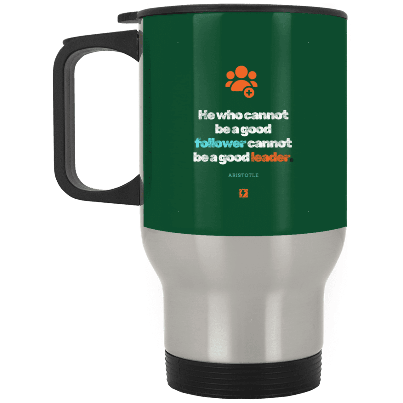 Steel Travel Mug with inspiring Aristotle quote: A113 - True leaders know how to follow - Color: Silver Forest