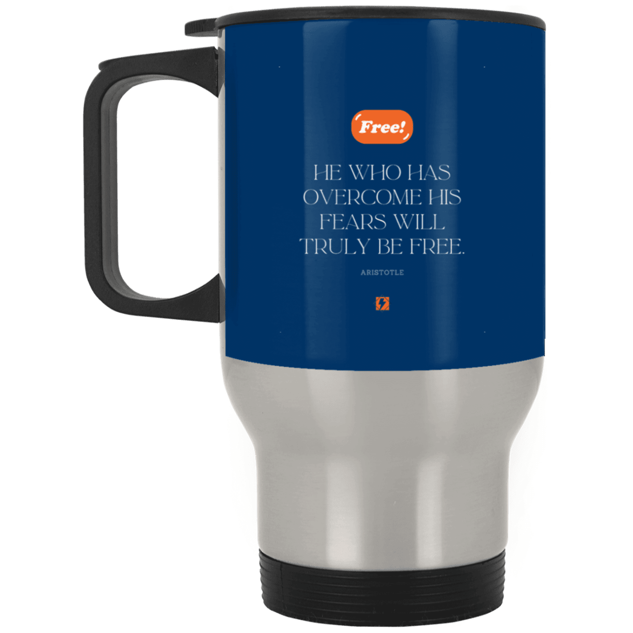 Steel Travel Mug with inspiring Aristotle quote: A114 - True freedom is fearlessness - Color: Silver Royal