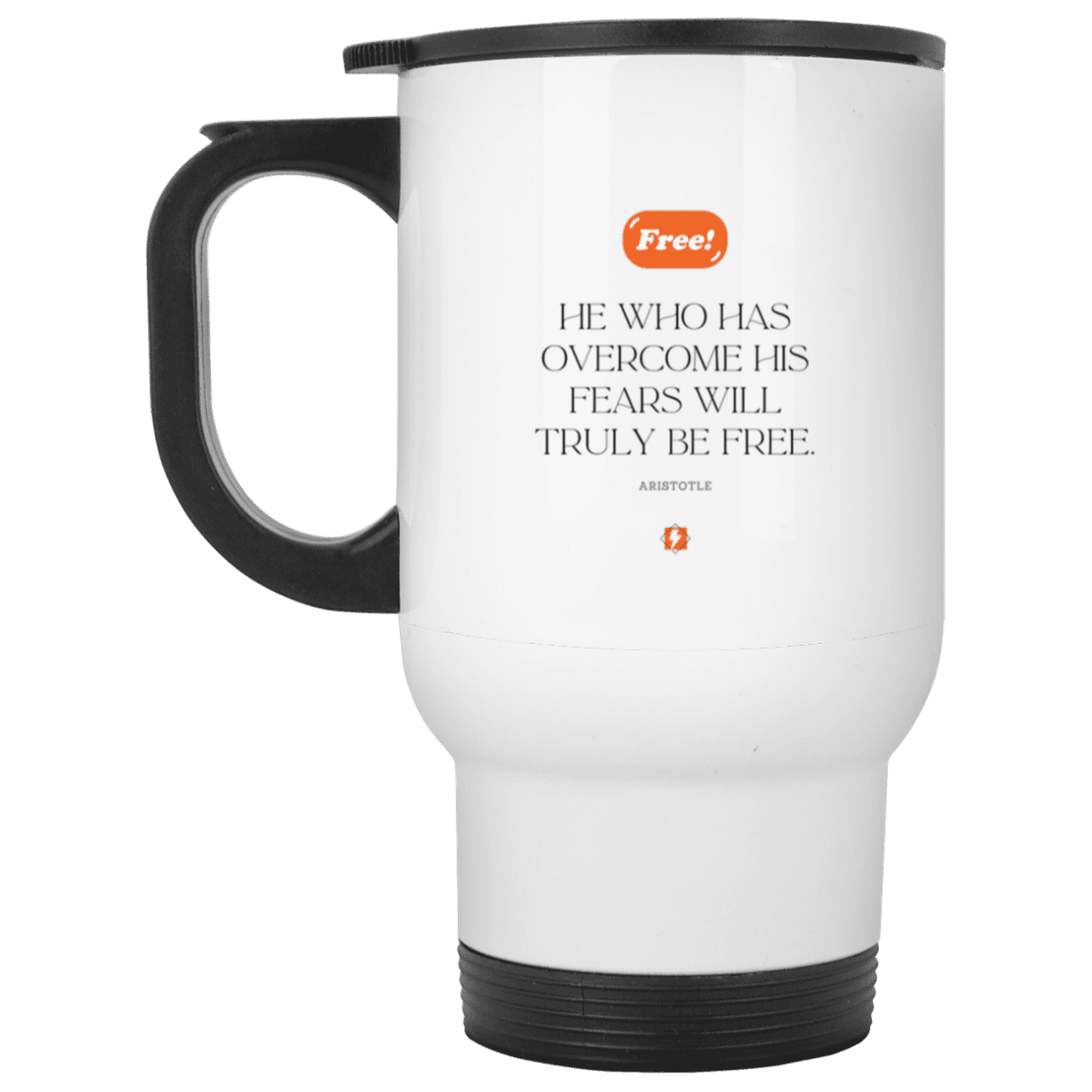 Steel Travel Mug with inspiring Aristotle quote: A114 - True freedom is fearlessness - Color: Plain White