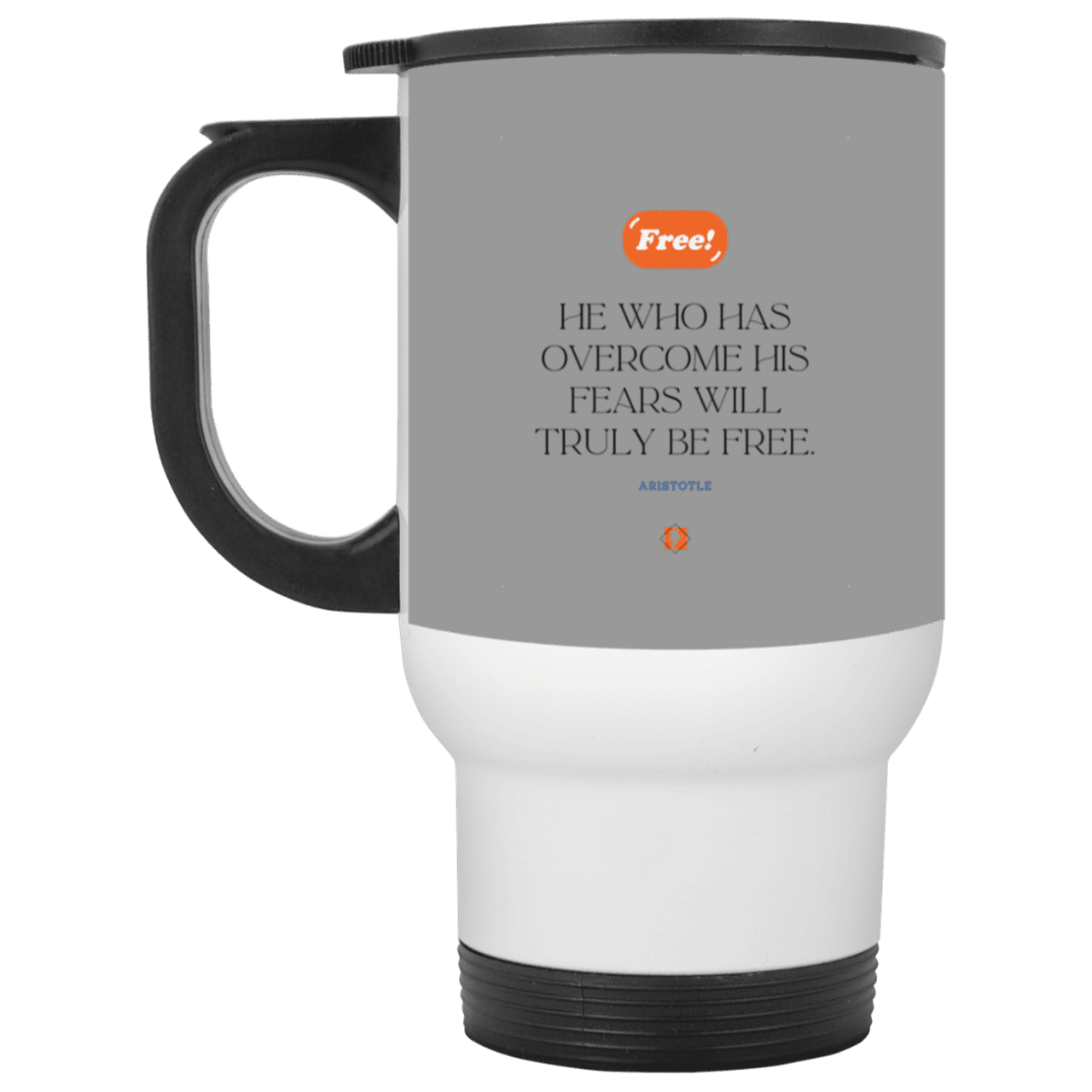 Steel Travel Mug with inspiring Aristotle quote: A114 - True freedom is fearlessness - Color: White Gray