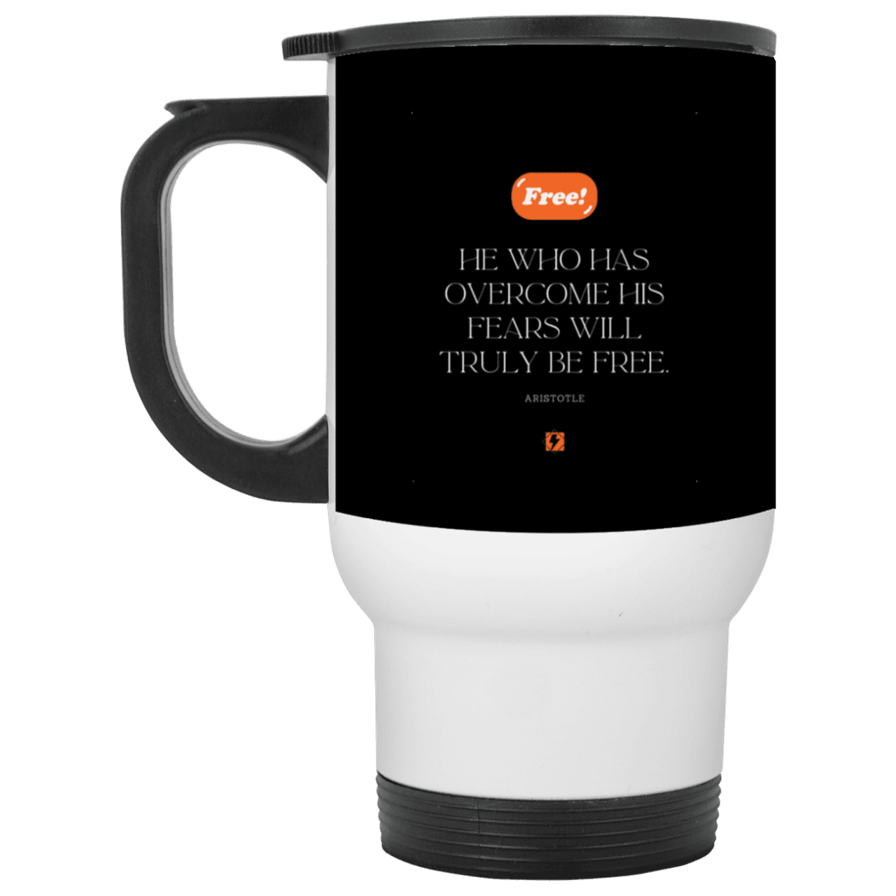 Steel Travel Mug with inspiring Aristotle quote: A114 - True freedom is fearlessness - Color: White Black