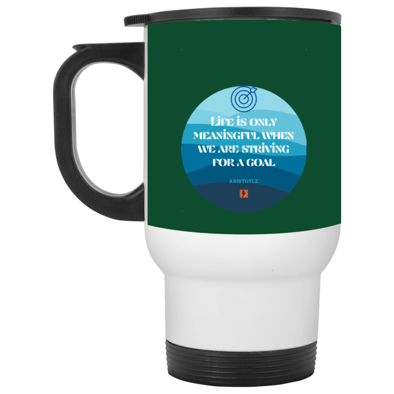 Steel Travel Mug with inspiring Aristotle quote: A119 - Aimless lives are meaningless - Color: White Forest