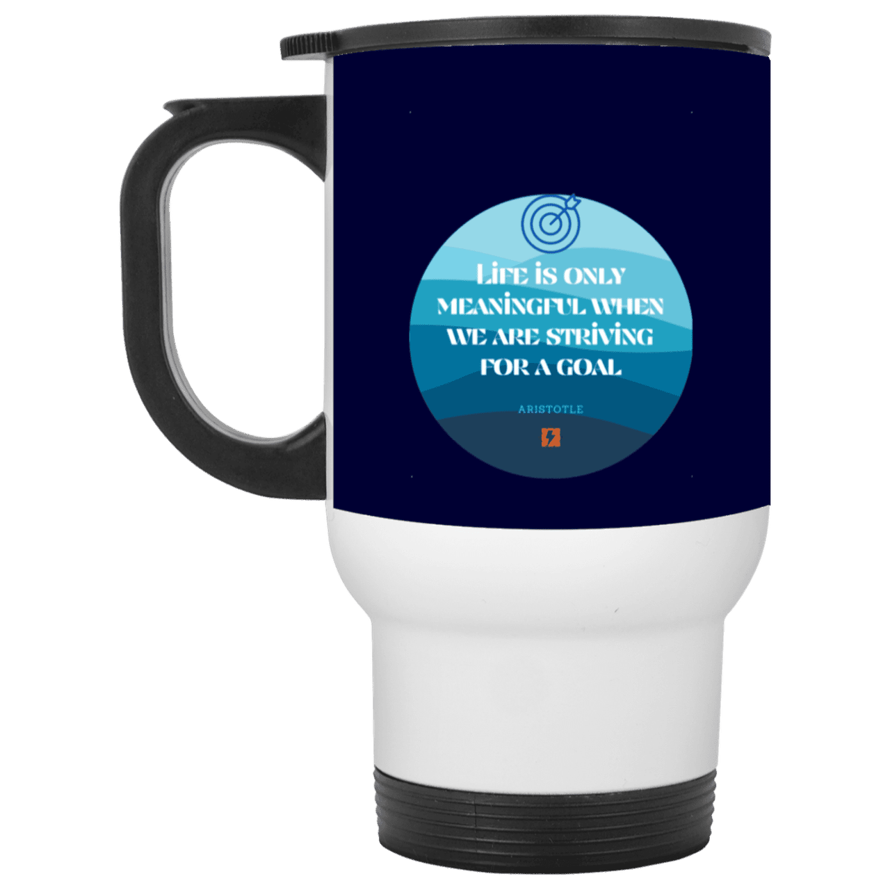 Steel Travel Mug with inspiring Aristotle quote: A119 - Aimless lives are meaningless - Color: White Navy