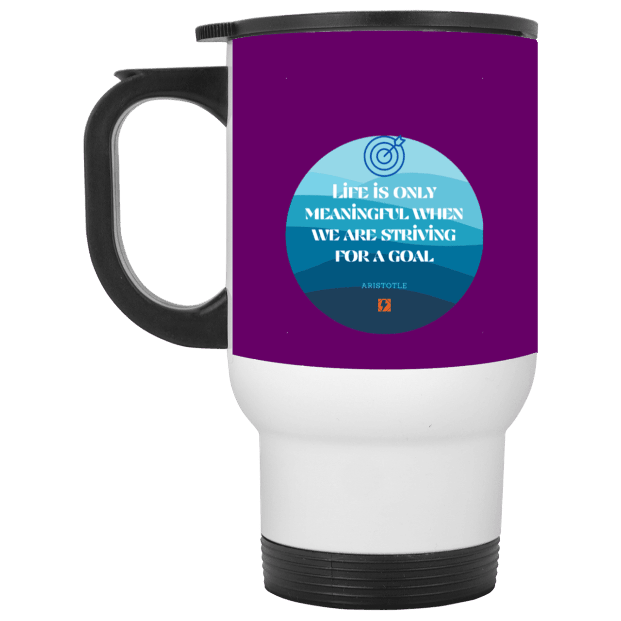 Steel Travel Mug with inspiring Aristotle quote: A119 - Aimless lives are meaningless - Color: White Purple