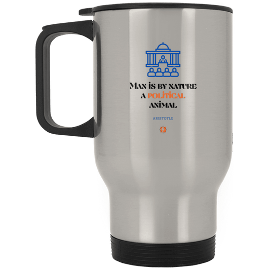 Steel Travel Mug with inspiring Aristotle quote: A120 - Man is political by nature - Color: Plain Silver