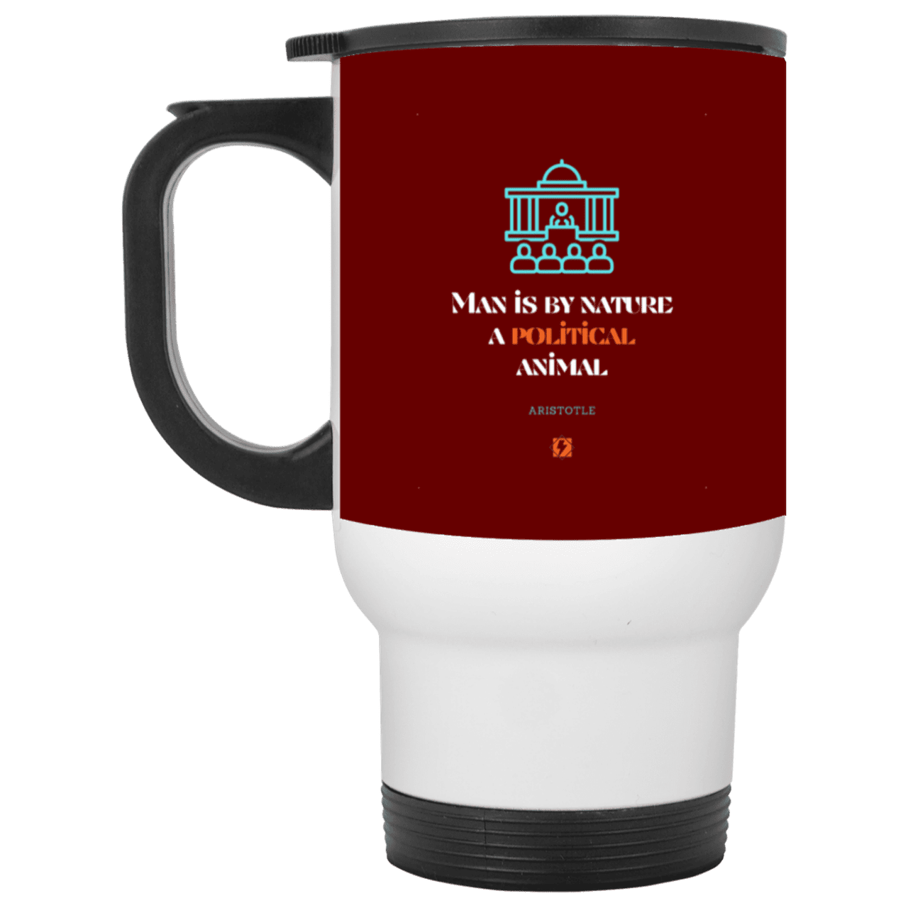 Steel Travel Mug with inspiring Aristotle quote: A120 - Man is political by nature - Color: White Maroon