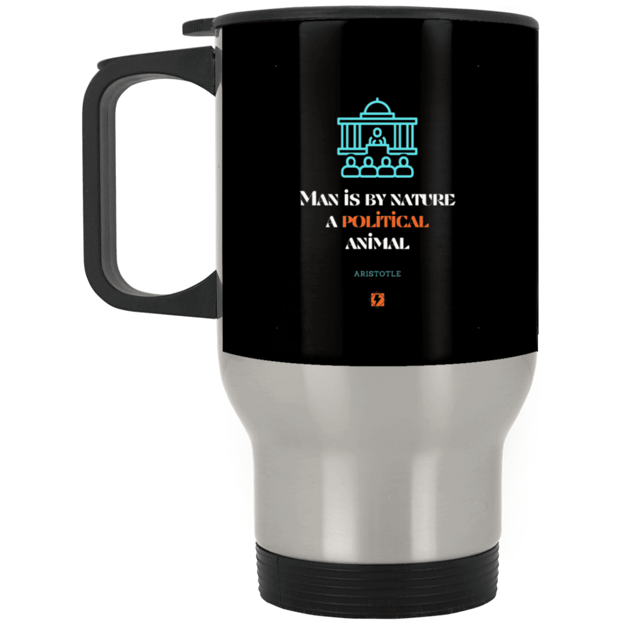 Steel Travel Mug with inspiring Aristotle quote: A120 - Man is political by nature - Color: Silver Black