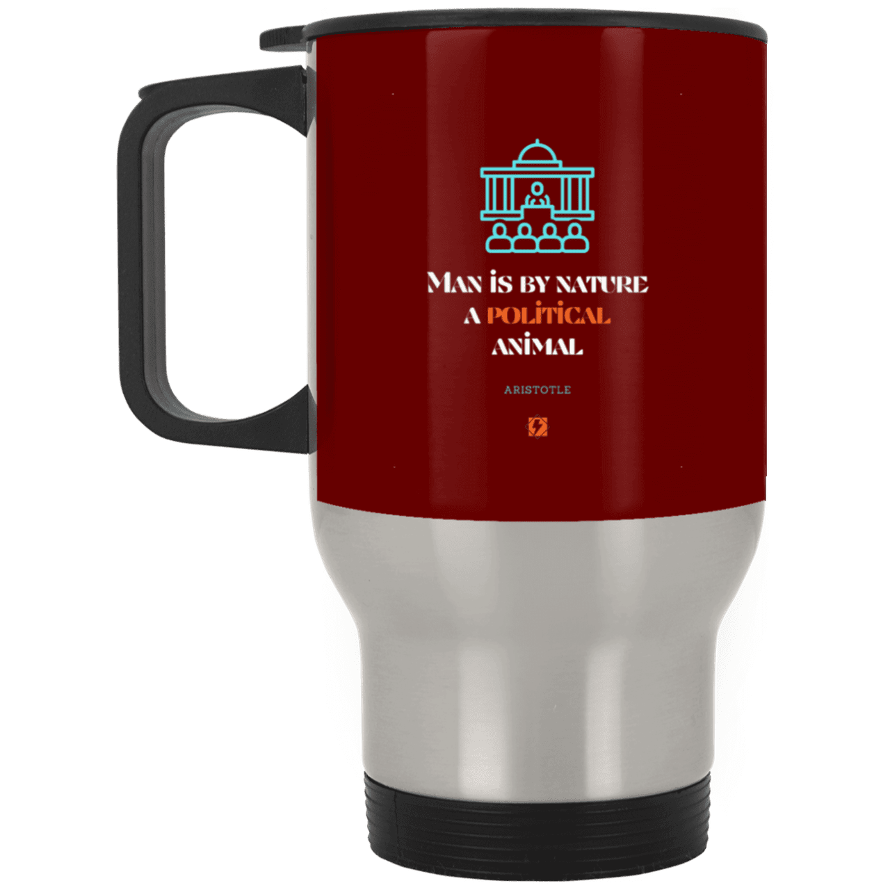 Steel Travel Mug with inspiring Aristotle quote: A120 - Man is political by nature - Color: Silver Maroon