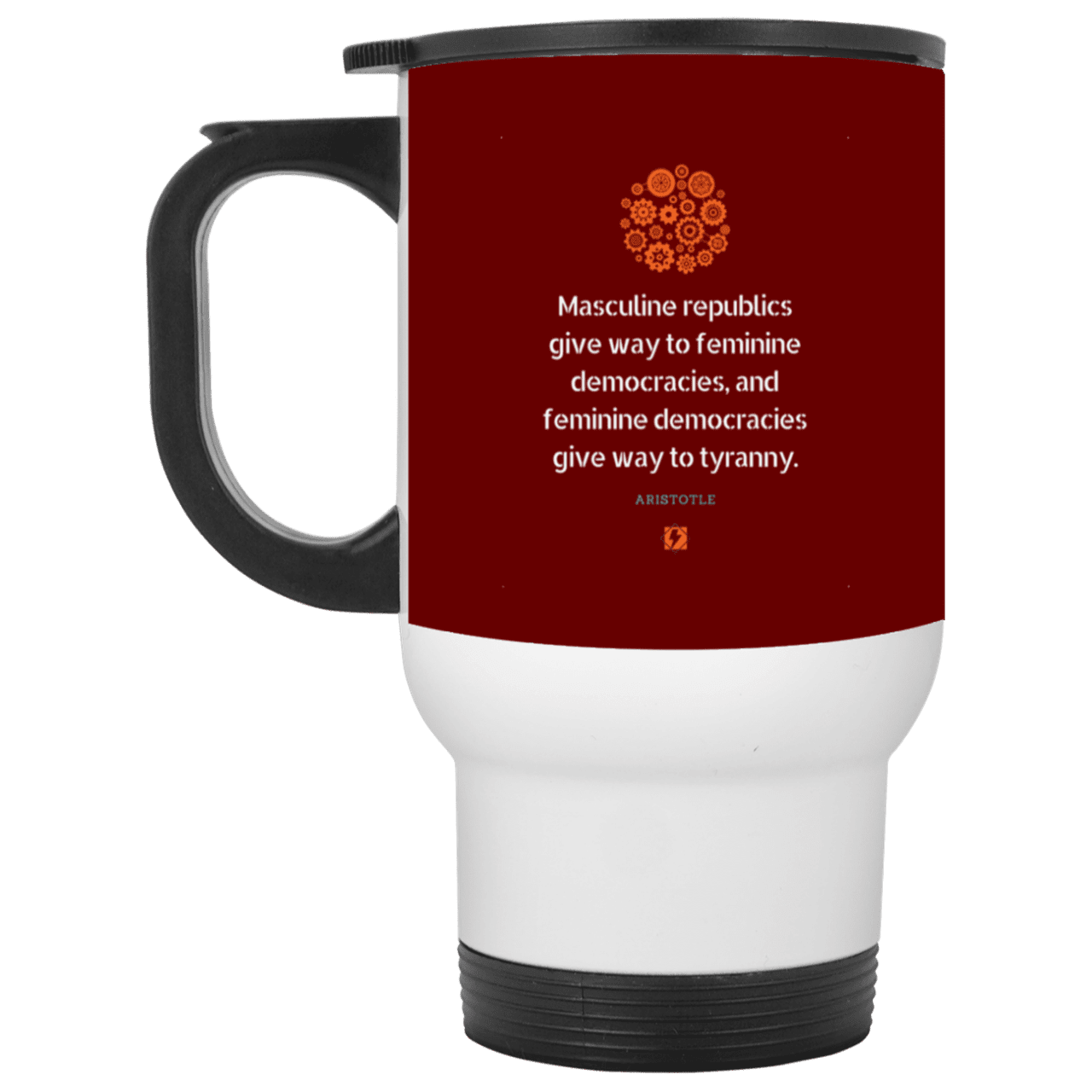 Steel Travel Mug with inspiring Aristotle quote: A121 - Republic to Democracy to Tyranny - Color: White Maroon