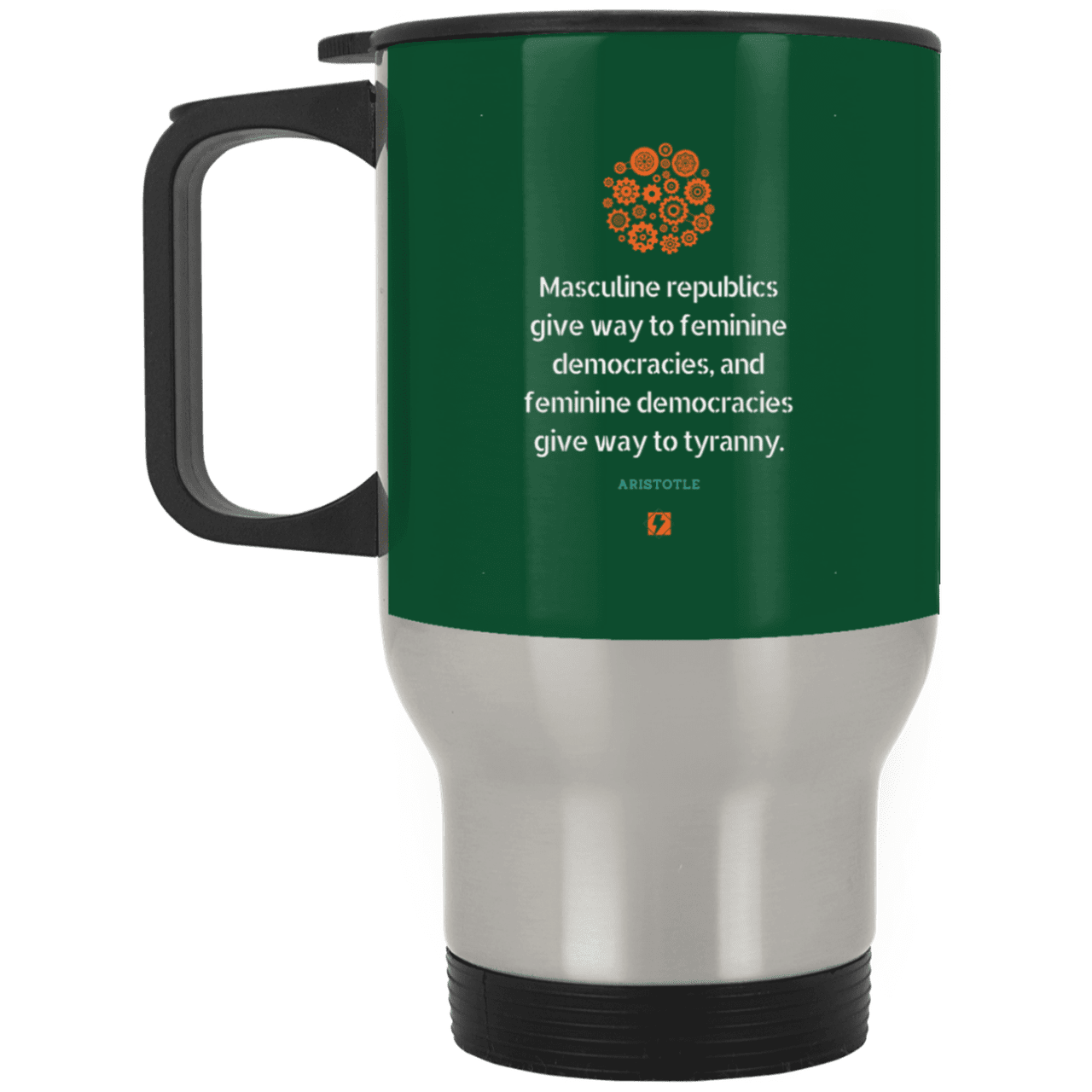 Steel Travel Mug with inspiring Aristotle quote: A121 - Republic to Democracy to Tyranny - Color: Silver Forest