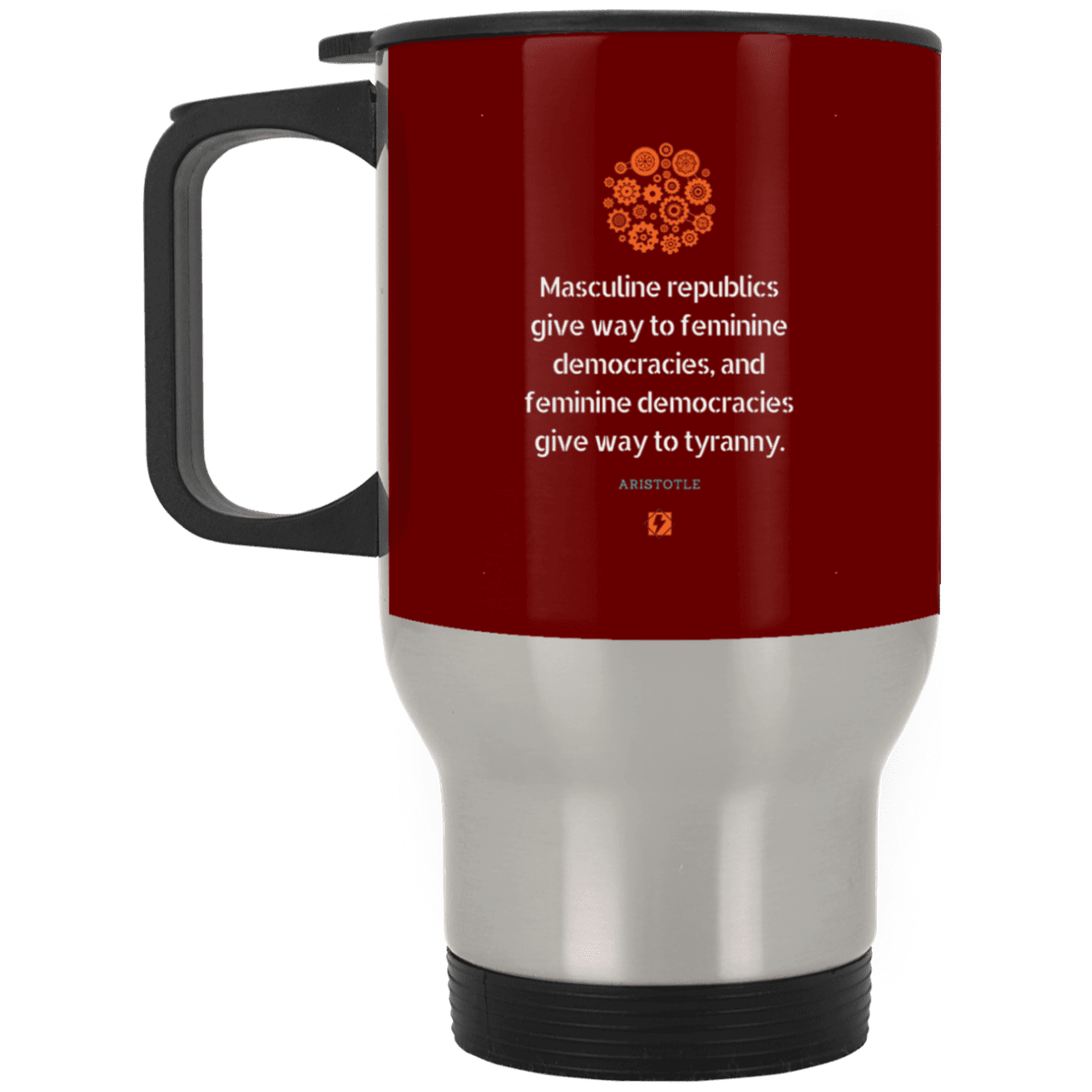 Steel Travel Mug with inspiring Aristotle quote: A121 - Republic to Democracy to Tyranny - Color: Silver Maroon