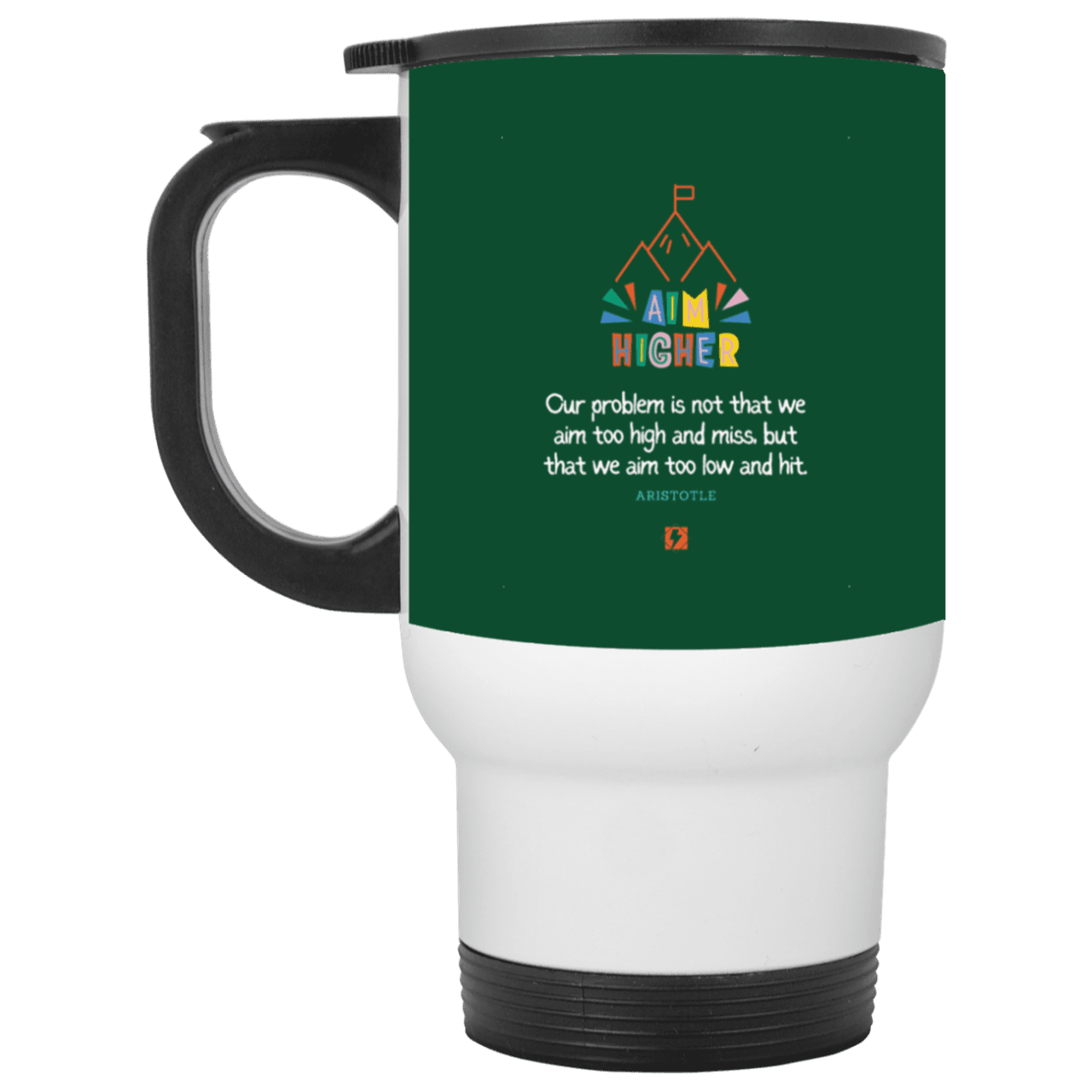 Steel Travel Mug with inspiring Aristotle quote: A122 - Aim higher #1 - Color: White Forest