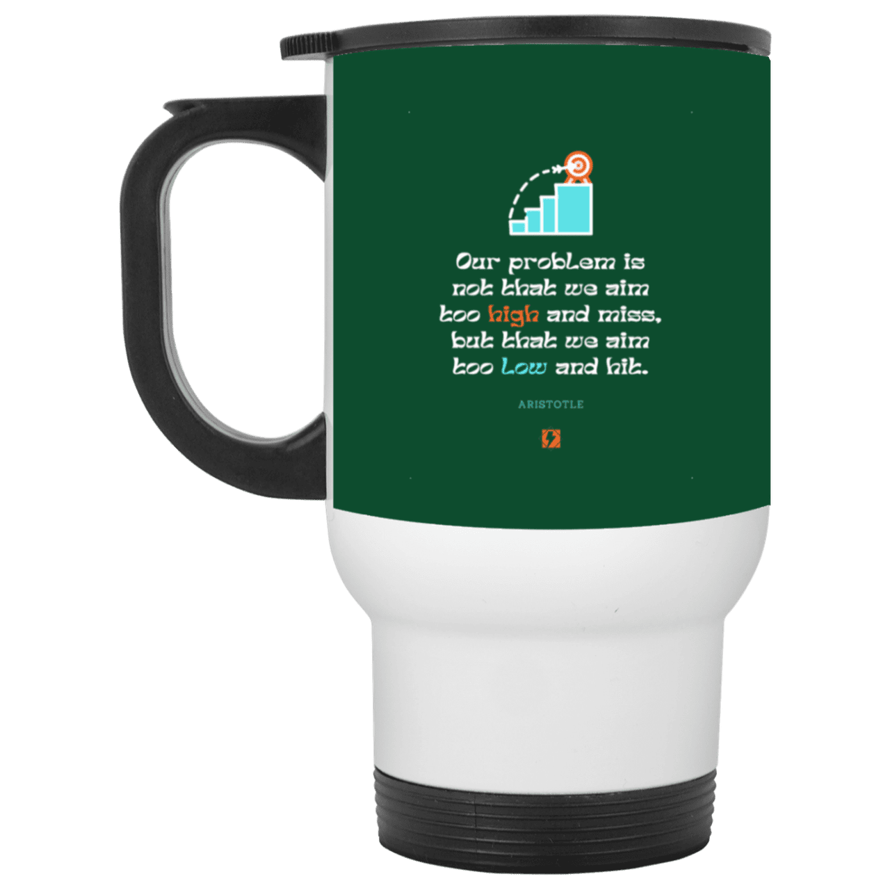 Steel Travel Mug with inspiring Aristotle quote: A123 - Aim Higher #2 - Color: White Forest