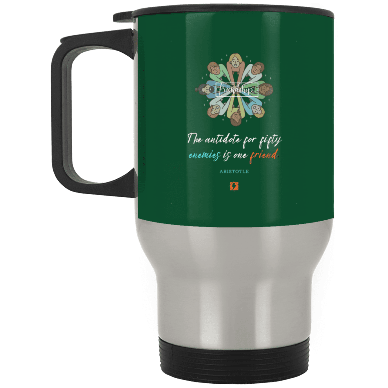 Steel Travel Mug with inspiring Aristotle quote: A124 - Friendship is the antidote - Color: Silver Forest