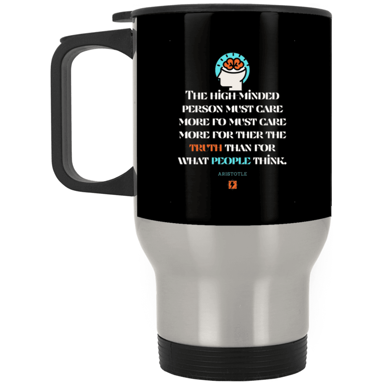 Steel Travel Mug with inspiring Aristotle quote: A126 - Truth cares not for opinions - Color: Silver Black