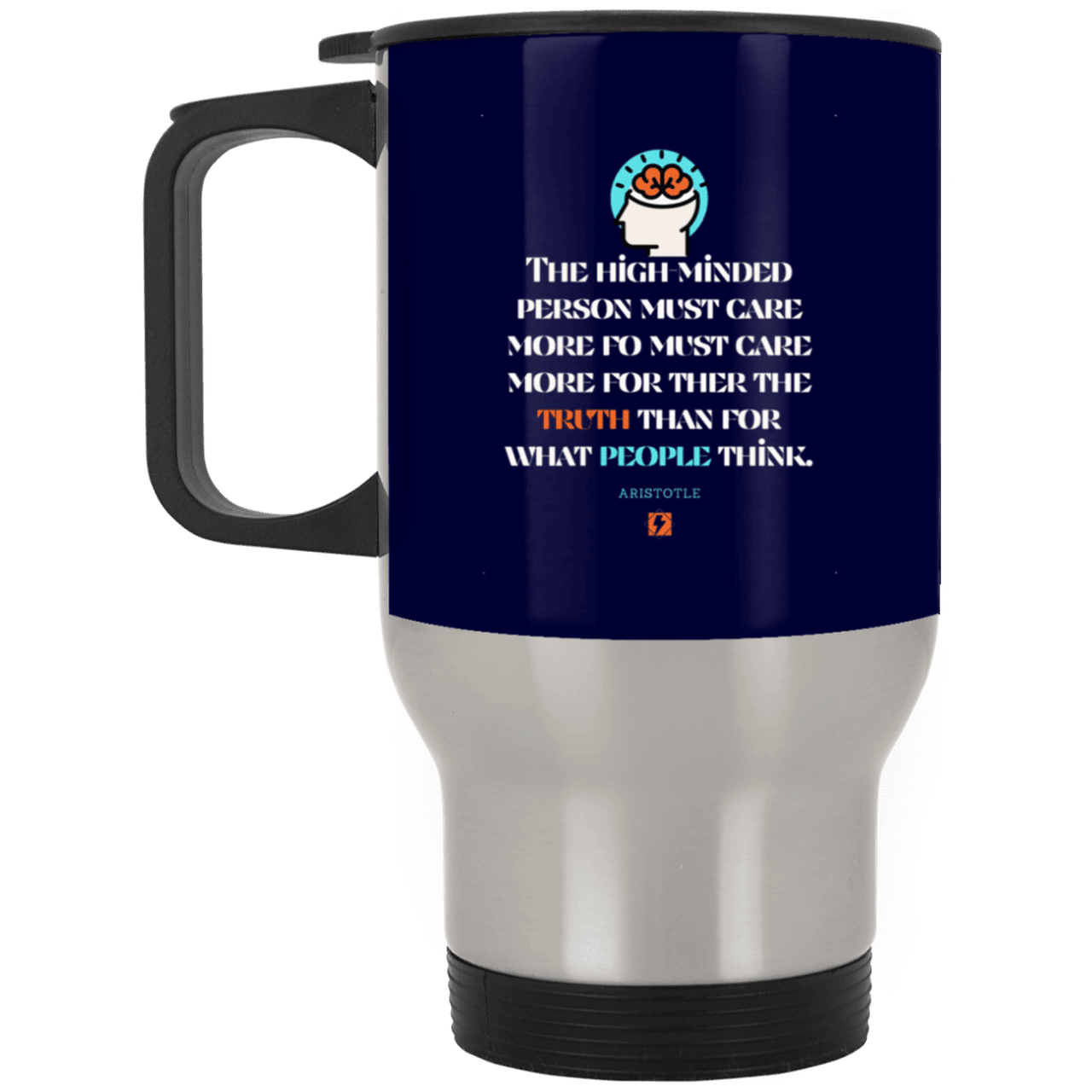 Steel Travel Mug with inspiring Aristotle quote: A126 - Truth cares not for opinions - Color: Silver Navy