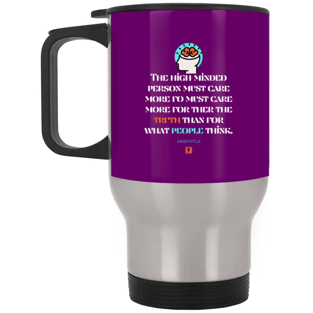 Steel Travel Mug with inspiring Aristotle quote: A126 - Truth cares not for opinions - Color: Silver Purple