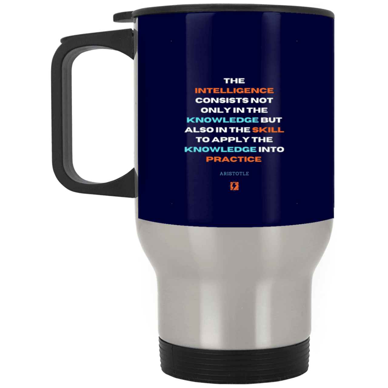 Steel Travel Mug with inspiring Aristotle quote: A127 - Intelligence vs Knowledge - Color: Silver Navy