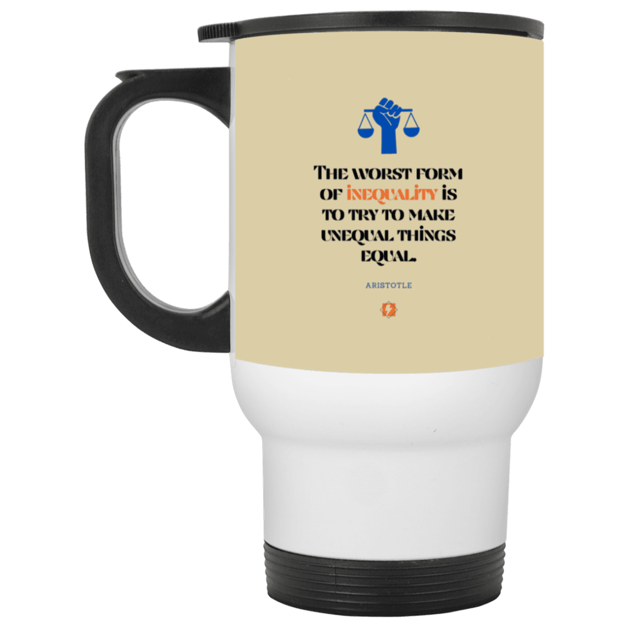 Steel Travel Mug with inspiring Aristotle quote: A128 - Communism is worse than inequality - Color: White Tan