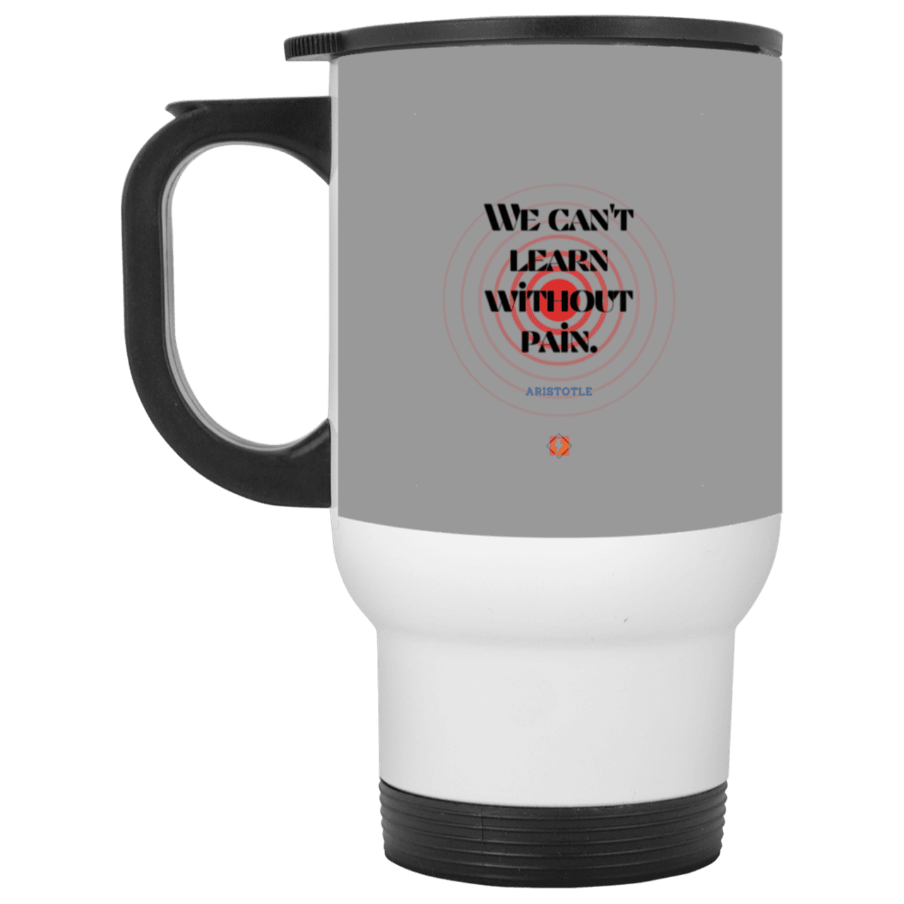 Steel Travel Mug with inspiring Aristotle quote: A131 - Learning comes with inspiring pain - Color: White Gray