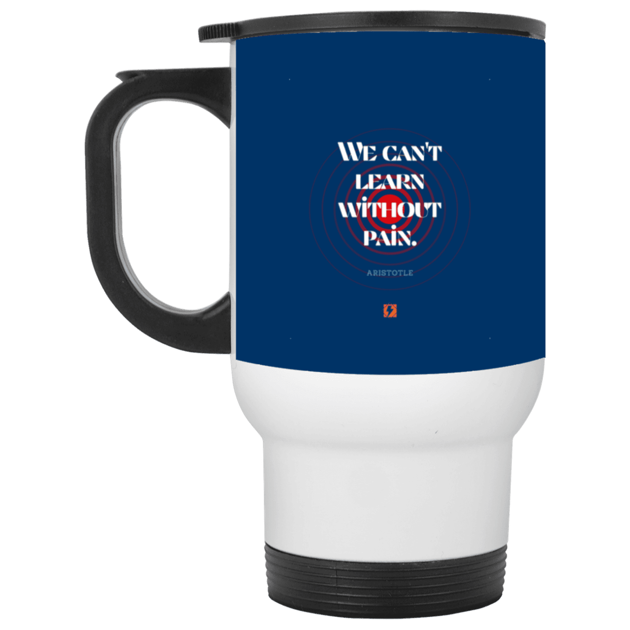 Steel Travel Mug with inspiring Aristotle quote: A131 - Learning comes with inspiring pain - Color: White Royal