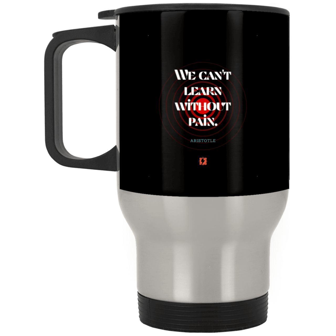 Steel Travel Mug with inspiring Aristotle quote: A131 - Learning comes with inspiring pain - Color: Silver Black