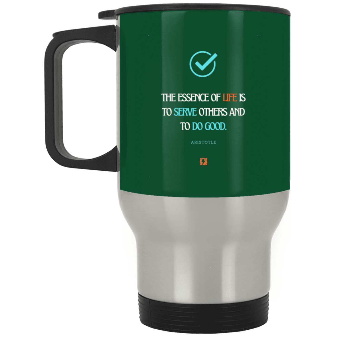 Steel Travel Mug with inspiring Aristotle quote: A132 - Life is about serving others - Color: Silver Forest