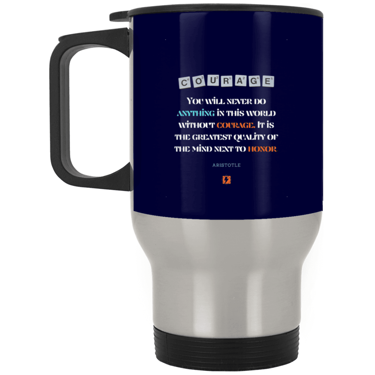 Steel Travel Mug with inspiring Aristotle quote: A133 - Courage is the greatest quality - Color: Silver Navy