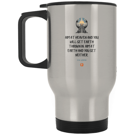 Steel Travel Mug with inspiring CS Lewis quote: CS101 - Aim for heaven - Color: Plain Silver