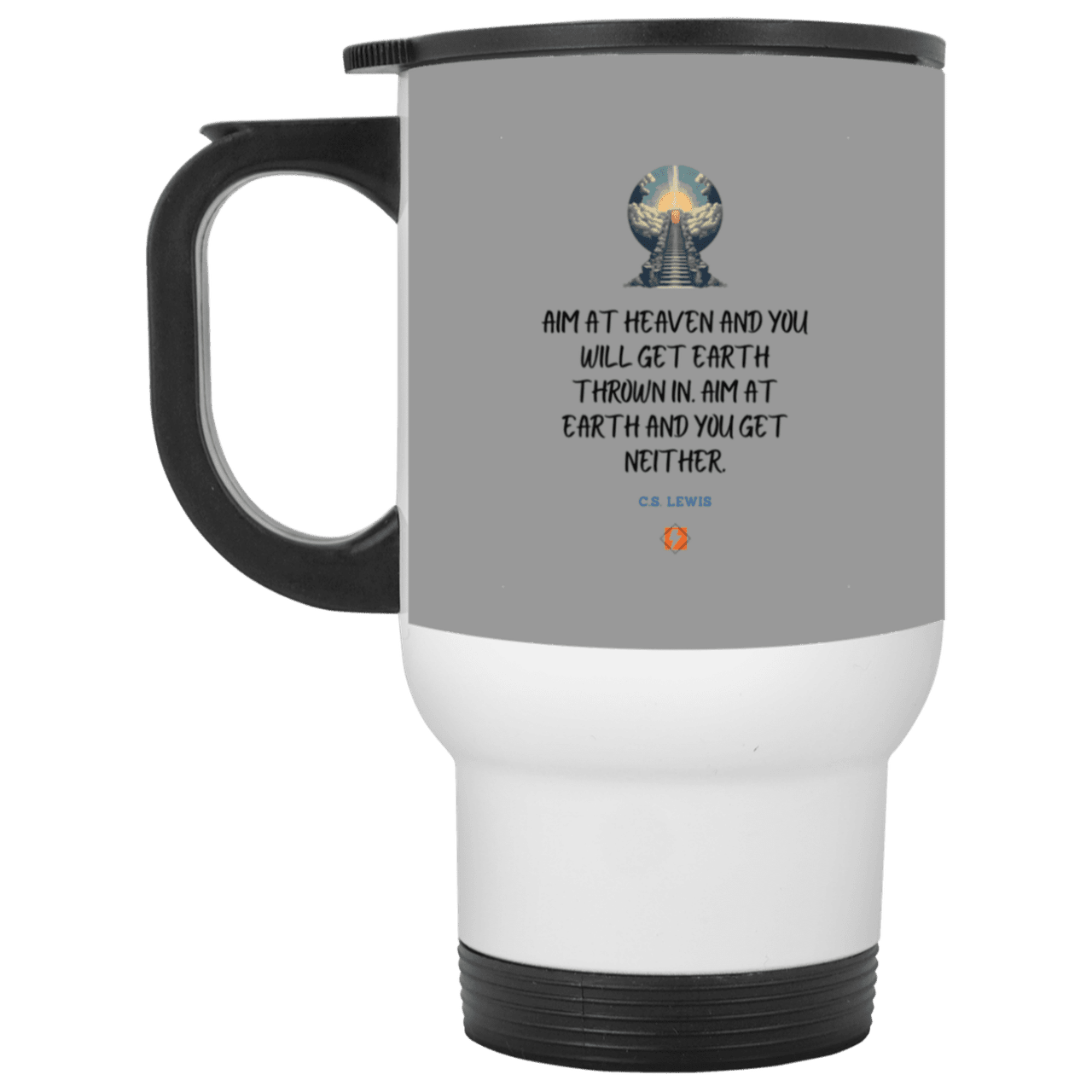 Steel Travel Mug with inspiring CS Lewis quote: CS101 - Aim for heaven - Color: White Gray