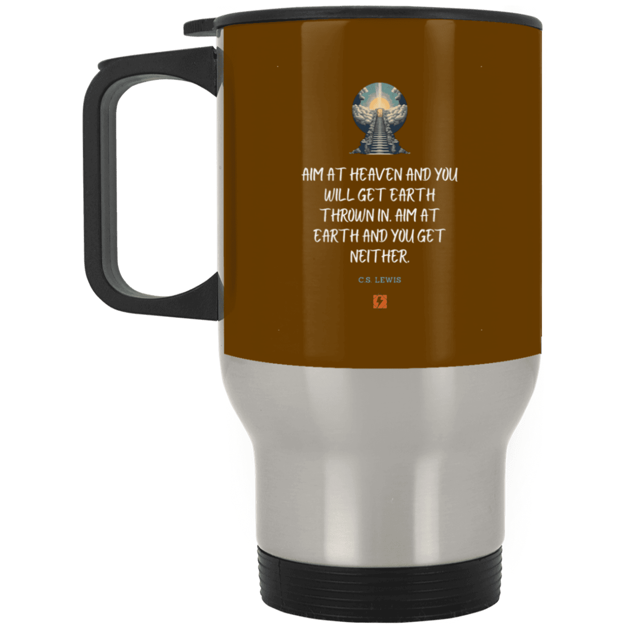 Steel Travel Mug with inspiring CS Lewis quote: CS101 - Aim for heaven - Color: Silver Brown