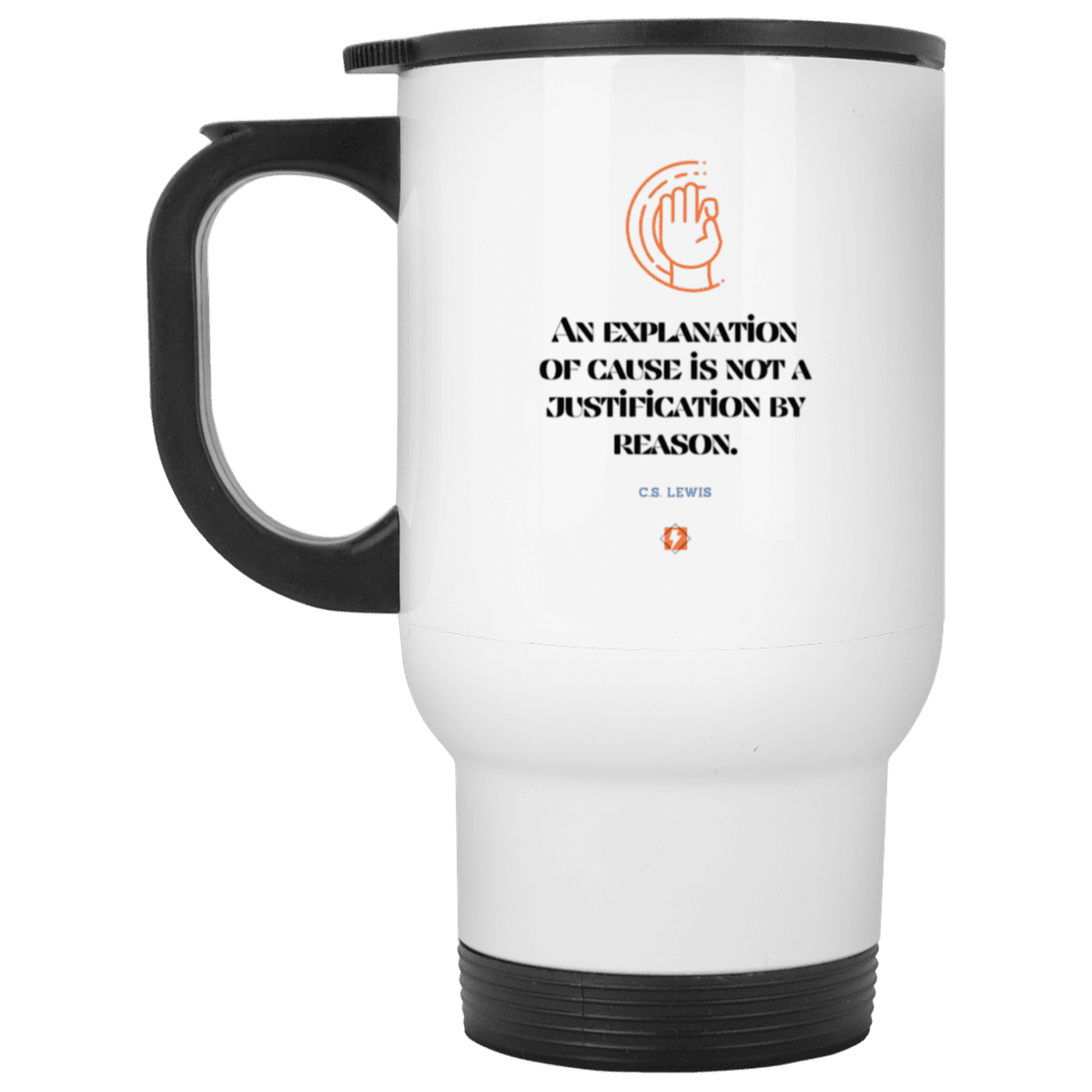 Steel Travel Mug with inspiring CS Lewis quote: CS102 - Explanations Vs Justifications - Color: Plain White