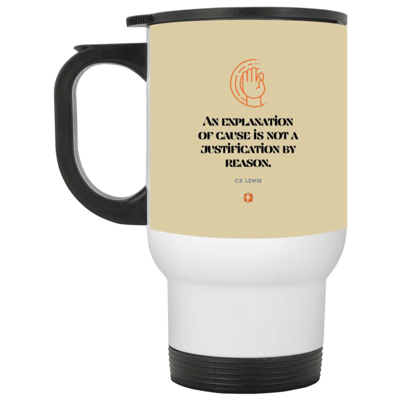 Steel Travel Mug with inspiring CS Lewis quote: CS102 - Explanations Vs Justifications - Color: White Tan