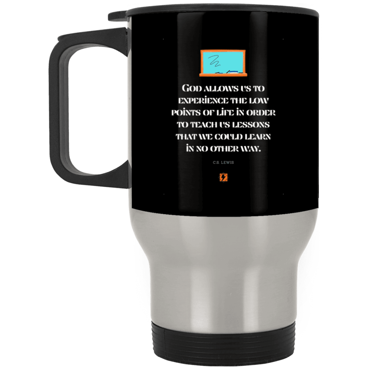 Steel Travel Mug with inspiring CS Lewis quote: CS105 - Lowpoints are lessons - Color: Silver Black