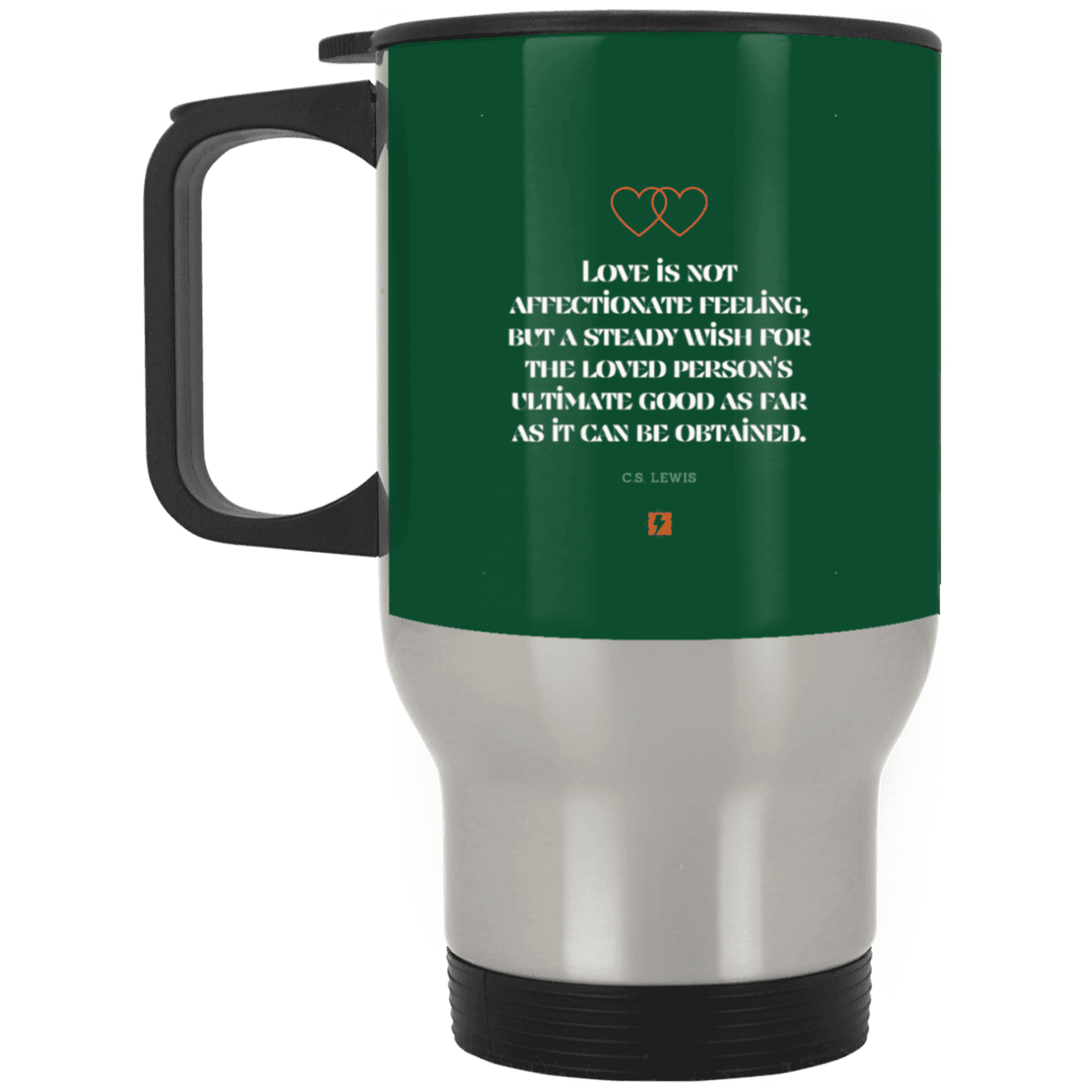 Steel Travel Mug with inspiring CS Lewis quote: CS108 - Love is about the ultimate good - Color: Silver Forest