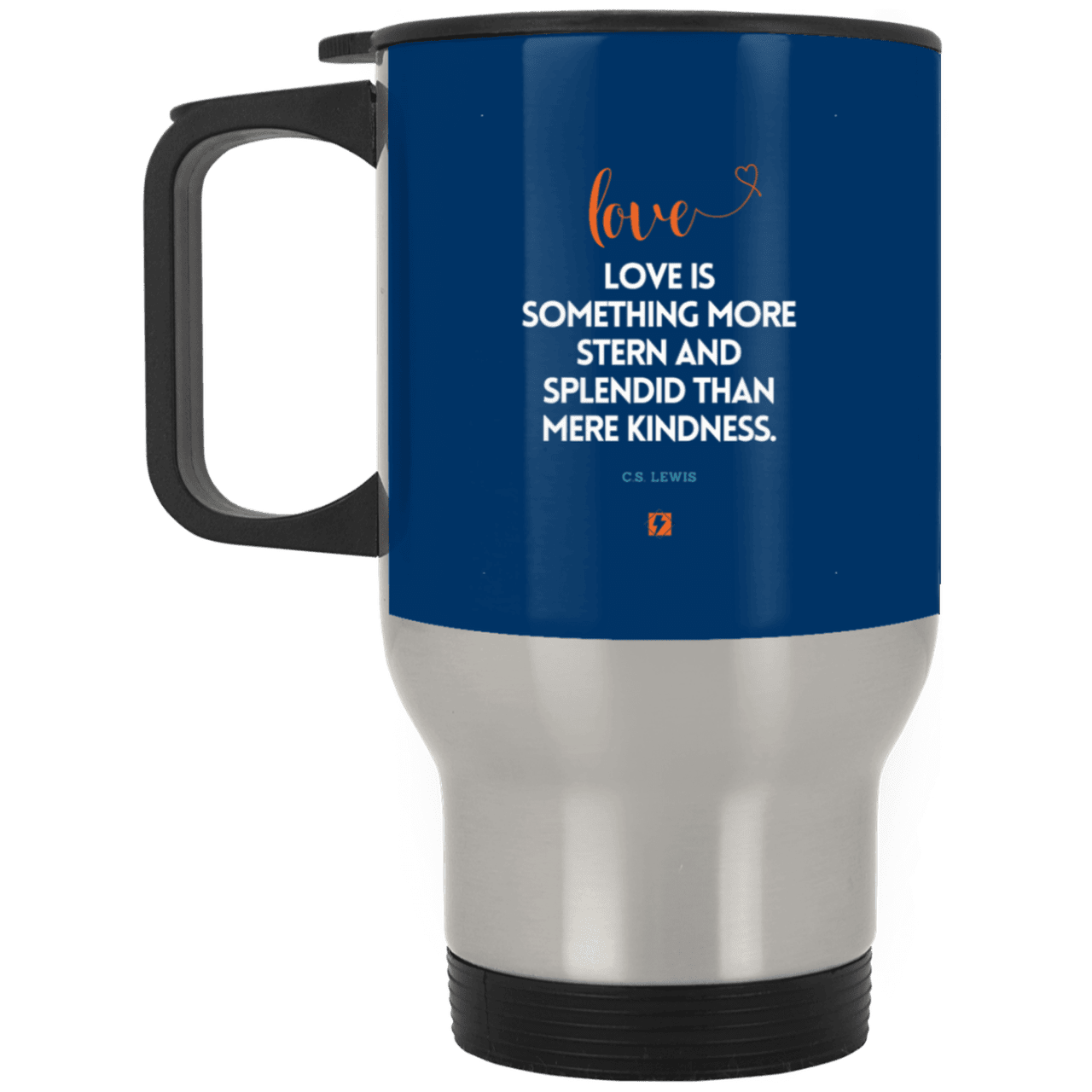 Steel Travel Mug with inspiring CS Lewis quote: CS109 - Love is more than kindness - Color: Silver Royal