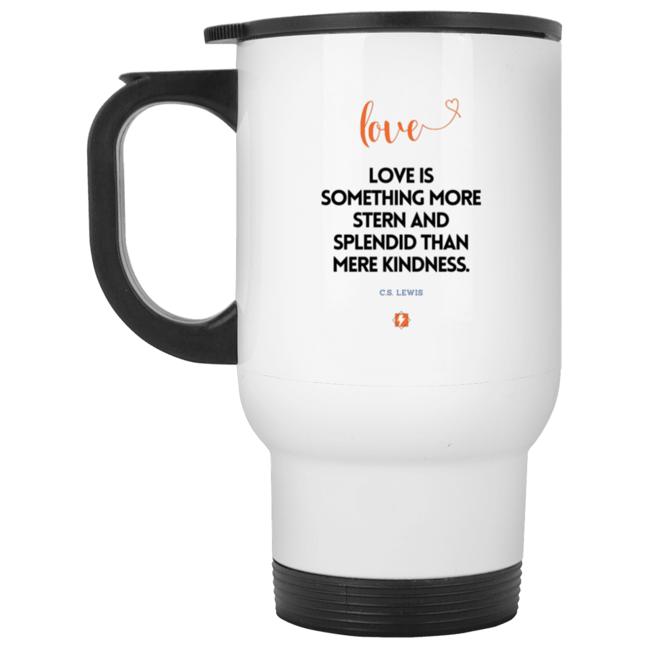 Steel Travel Mug with inspiring CS Lewis quote: CS109 - Love is more than kindness - Color: Plain White