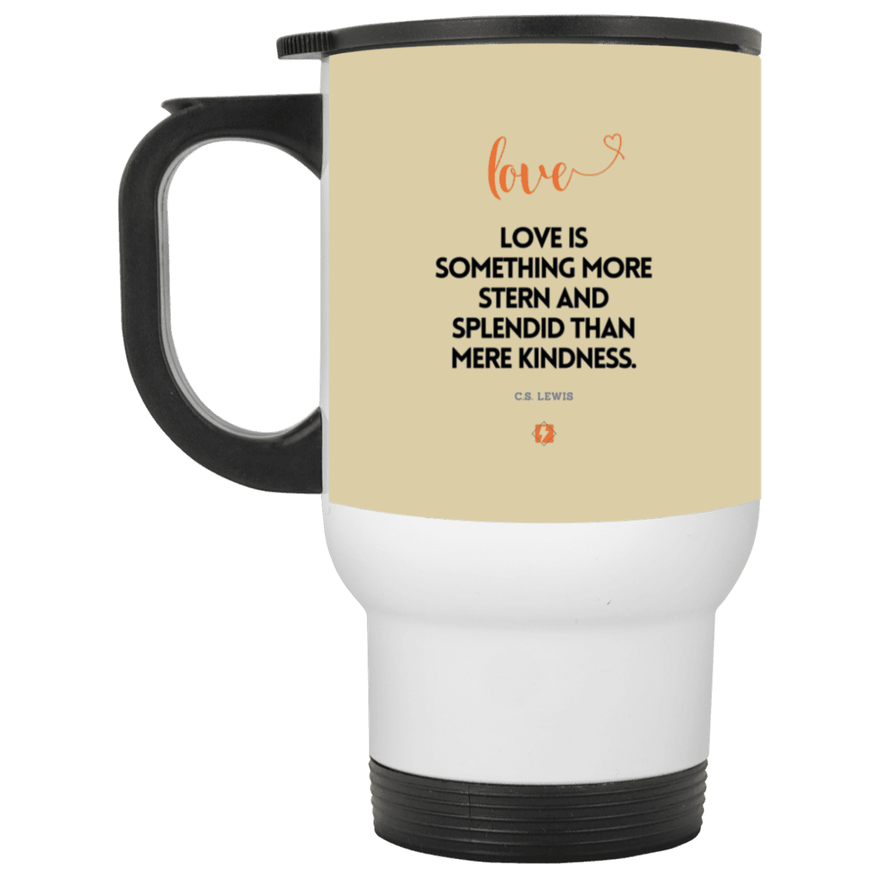 Steel Travel Mug with inspiring CS Lewis quote: CS109 - Love is more than kindness - Color: White Tan