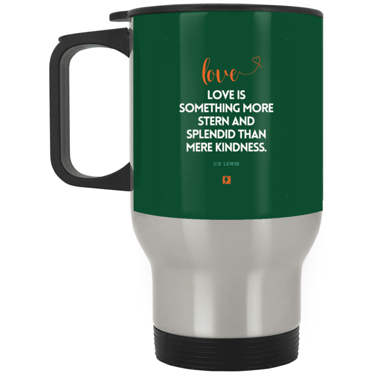 Steel Travel Mug with inspiring CS Lewis quote: CS109 - Love is more than kindness - Color: Silver Forest