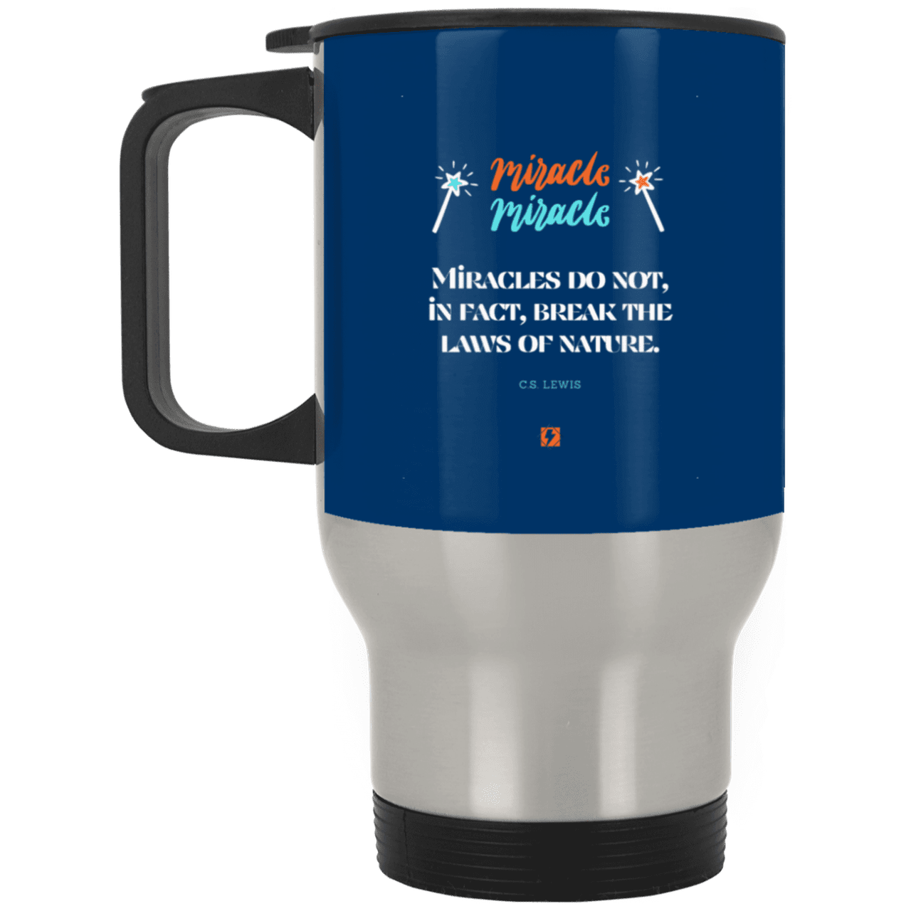 Steel Travel Mug with inspiring CS Lewis quote: CS110 - Miracles do not break natural laws - Color: Silver Royal