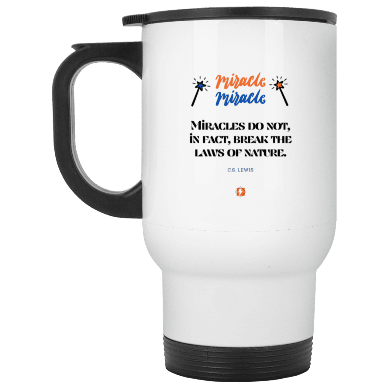 Steel Travel Mug with inspiring CS Lewis quote: CS110 - Miracles do not break natural laws - Color: Plain White