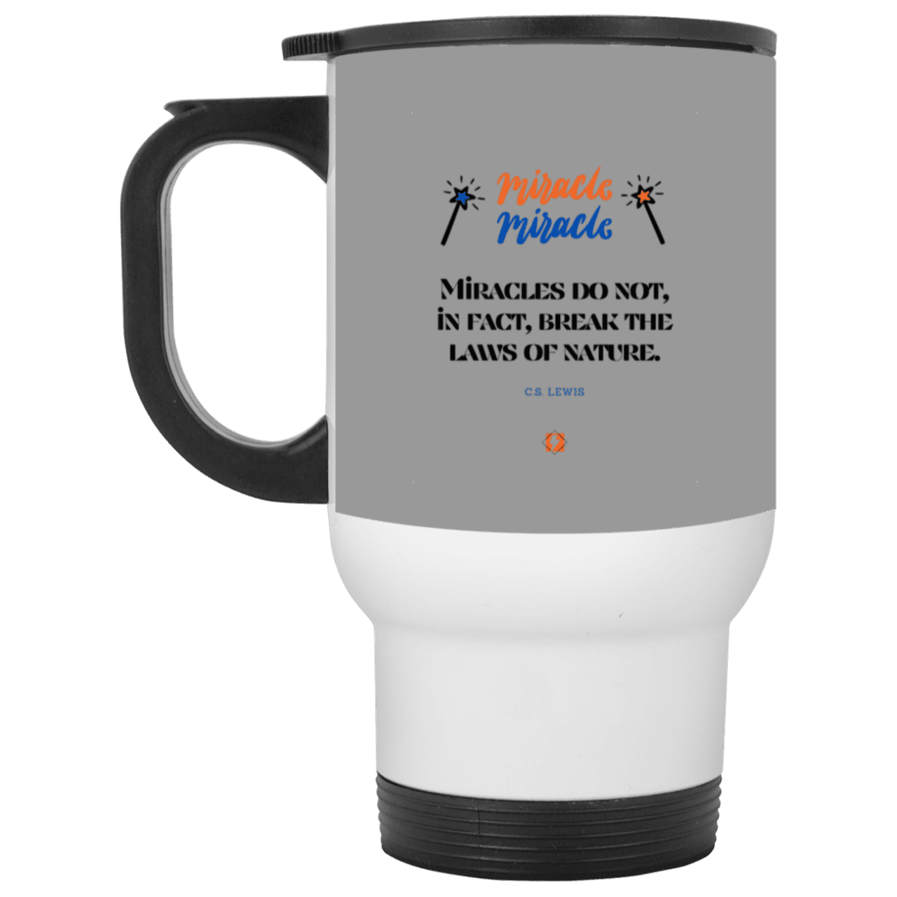 Steel Travel Mug with inspiring CS Lewis quote: CS110 - Miracles do not break natural laws - Color: White Gray